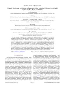 PHYSICAL REVIEW B 78, 024413 共2008兲  Magnetic short-range correlations and quantum critical scattering in the non-Fermi liquid regime of URu2−xRexSi2 (x = 0.2– 0.6) V. V. Krishnamurthy Neutron Scattering Sciences