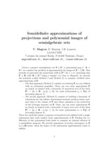 Semidefinite approximations of projections and polynomial images of semialgebraic sets V. Magron, D. Henrion, J.B. Lasserre LAAS-CNRS 7 avenue du colonel Roche, FToulouse, France