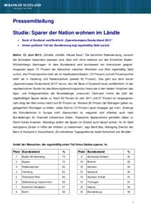 Pressemitteilung Studie: Sparer der Nation wohnen im Ländle  Bank of Scotland veröffentlicht „Sparerkompass Deutschland 2013“