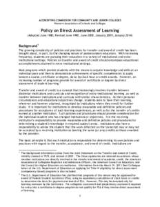 ACCREDITING COMMISSION FOR COMMUNITY AND JUNIOR COLLEGES Western Association of Schools and Colleges Policy on Direct Assessment of Learning (Adopted June 1980; Revised June 1990, June 2008, January 2009, January 2014)