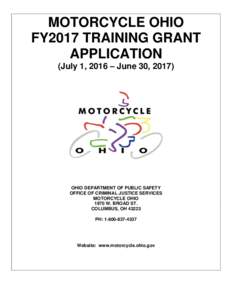 MOTORCYCLE OHIO FY2017 TRAINING GRANT APPLICATION (July 1, 2016 – June 30, OHIO DEPARTMENT OF PUBLIC SAFETY