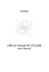 Calerga  LME for Pocket PC[removed]User Manual  LMEPPC User Manual ©[removed], Calerga Sàrl