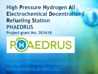 High Pressure Hydrogen All Electrochemical Decentralized Refueling Station PHAEDRUS Project grant No: 303418