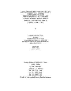 A COMPENDIUM OF THE WORLD’S OSLERIAN SOCIETY PRESENTATIONS WITH RARE ANNOTATIONS AND A BRIEF HISTORY OF THE VARIOUS OSLERIAN CLUBS