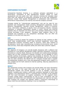 COMPUSENSE FACTSHEET Compusense Business Avionics is a software company specialised in a Governance, Compliance & Risk Management System, based on (self) assessments and site audits (the “soft” controls) covering the