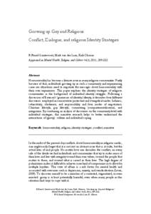 Growing up Gay and Religious. Conflict, Dialogue, and religious Identity Strategies R.Ruard Ganzevoort, Mark van der Laan, Erik Olsman Appeared in Mental Health, Religion, and Culture 14(3), 2011, Abstract