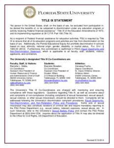 TITLE IX STATEMENT “No person in the United States, shall, on the basis of sex, be excluded from participation in, be denied the benefits of, or be subjected to discrimination under any education program or activity re