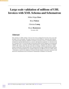 Re-format page sizes  Large scale validation of millions of UBL Invoices with XML Schema and Schematron Mikkel Hippe Brun Brian Nielsen