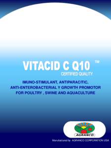 TM  IMUNO-STIMULANT, ANTIPARACITIC, ANTI-ENTEROBACTERIAL Y GROWTH PROMOTOR FOR POULTRY , SWINE AND AQUACULTURE