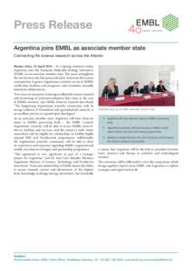 Press Release  YEARS I 1974–2014 Argentina joins EMBL as associate member state Connecting life science research across the Atlantic