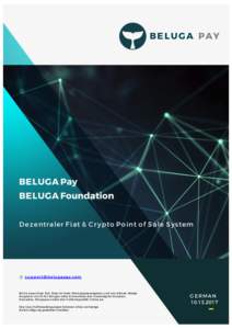 B E L U G A P AY  BELUGA Pay BELUGA Foundation D e z e ntra ler F i at & C r y pto Po in t o f S a le S ys tem