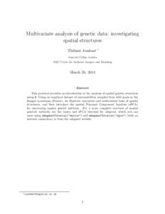 Multivariate analysis of genetic data: investigating spatial structures Thibaut Jombart ∗