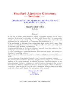 Stanford Algebraic Geometry — Seminar — DEGENERACY LOCI, QUIVER COEFFICIENTS AND SCHUBERT CALCULUS ALEXANDER YONG Berkeley