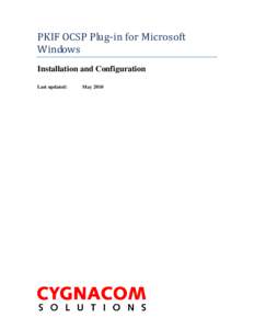 PKIF OCSP Plug-in for Microsoft Windows Installation and Configuration Last updated:  May 2010
