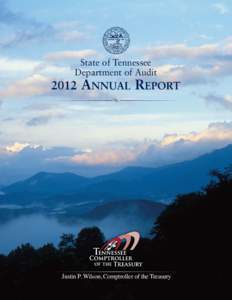 State of Tennessee Department of Audit 2012 ANNUAL REPORT  Justin P. Wilson, Comptroller of the Treasury