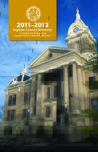 2011–2012  Ingham County Directory Compiled and Arranged by Ingham County Clerk Mike Bryanton