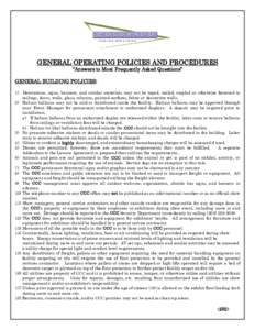 GENERAL OPERATING POLICIES AND PROCEDURES “Answers to Most Frequently Asked Questions” GENERAL BUILDING POLICIES: 1) Decorations, signs, banners, and similar materials may not be taped, nailed, stapled or otherwise f
