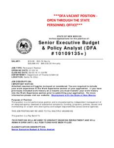 ***DFA VACANT POSITION OPEN THROUGH THE STATE PERSONNEL OFFICE*** STATE OF NEW MEXICO invites applications for the position of:  Senior Executive Budget