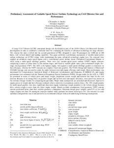 Preliminary Assessment of Variable Speed Power Turbine Technology on Civil Tiltrotor Size and Performance Christopher A. Snyder Aerospace Engineer NASA Glenn Research Center [removed]