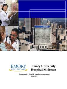 Emory University Hospital Midtown Community Health Needs Assessment July 2013  EMORY UNIVERSITY HOSPITAL MIDTOWN