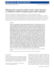 Molecular Ecology, 2330–2340  doi: j.1365-294Xx Mitogenomic sequences better resolve stock structure of southern Greater Caribbean green turtle rookeries