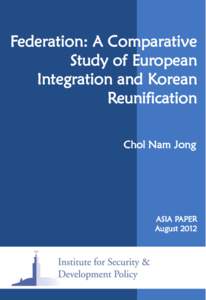 Federation: A Comparative Study of European Integration and Korean Reunification Chol Nam Jong