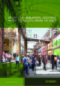 What is BREEAM? BREEAM (BRE Environmental Assessment Method) is the leading and most widely used environmental assessment method for buildings. It sets the standard for best practice in sustainable design and has become
