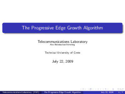 The Progressive Edge Growth Algorithm Telecommunications Laboratory Alex Balatsoukas-Stimming