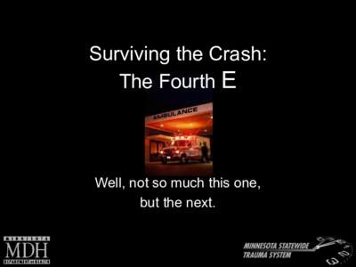 Surviving the Crash: The Fourth E Well, not so much this one, but the next.