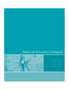 Federal Law Enforcement Intelligence  11 CHAPTER ELEVEN