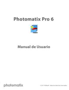 Photomatix Pro 6  Manual de Usuario t © 2017 HDRsoft. Todos los derechos reservados.