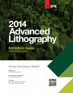 2014 Exhibition Guide www.spie.org/al Moving Technology to Market™ Exhibition