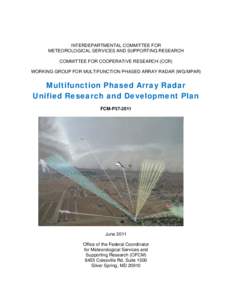 INTERDEPARTMENTAL COMMITTEE FOR METEOROLOGICAL SERVICES AND SUPPORTING RESEARCH COMMITTEE FOR COOPERATIVE RESEARCH (CCR) WORKING GROUP FOR MULTIFUNCTION PHASED ARRAY RADAR (WG/MPAR)  Multifunction Phased Array Radar