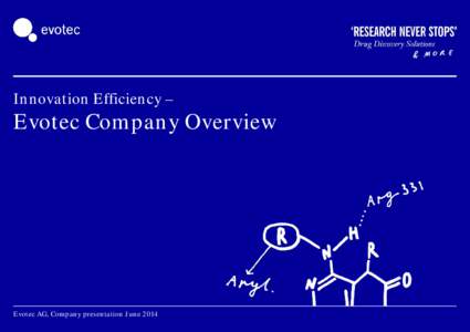 Building innovative drug discovery alliances Innovation Efficiency –  Evotec Company Overview