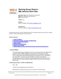 Working Group Charter: XML Schema Work Plan Document Type: WS-I Administrative Document Status: WS-I Administrative Document Date: June 28, 2004 Version: 1.0