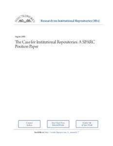 Research on Institutional Repositories (IRs)  August 2002 The Case for Institutional Repositories: A SPARC Position Paper