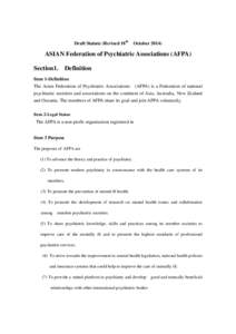 Draft Statute (Revised 18th OctoberASIAN Federation of Psychiatric Associations (AFPA) Section1. Definition Item 1-Definition The Asian Federation of Psychiatric Associations (AFPA) is a Federation of national