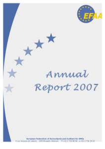 Annual Report 2007 European Federation of Accountants and Auditors for SMEs 4 rue Jacques de LalaingBrussels, Belgium + +Email: eb: www.efaa.com