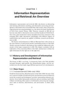 CHAPTER 1  Information Representation and Retrieval: An Overview Information representation and retrieval (IRR), also known as abstracting and indexing, information searching, and information processing and management, d