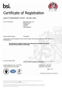 Certificate of Registration QUALITY MANAGEMENT SYSTEM - ISO 9001:2008 This is to certify that: Rapid Electronics Ltd Severalls Lane