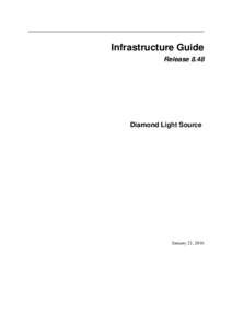 Infrastructure Guide Release 8.48 Diamond Light Source  January 21, 2016