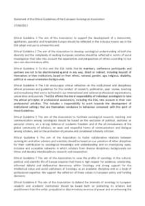 Statement of the Ethical Guidelines of the European Sociological AssociationEthical Guideline 1 The aim of the Association to support the development of a democratic, egalitarian, peaceful and hospitable Euro