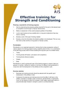 Effective training for Strength and Conditioning Planning—essential for all training programs 1.  Start by determining the physical qualities required for the sport at the desired level
