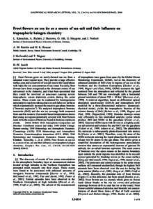 GEOPHYSICAL RESEARCH LETTERS, VOL. 31, L16114, doi:2004GL020655, 2004  Frost flowers on sea ice as a source of sea salt and their influence on tropospheric halogen chemistry L. Kaleschke, A. Richter, J. Burrows, 
