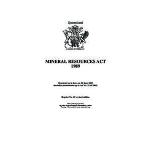 Queensland  MINERAL RESOURCES ACT[removed]Reprinted as in force on 20 June 2002