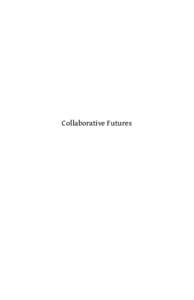 Collaborative Futures  Copyright : The Contributors (see back) Published : [removed]ISBN : [removed]License : CC-BY-SA
