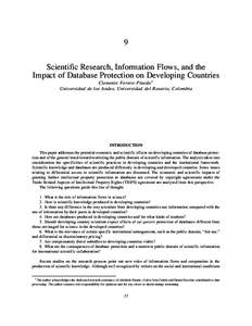 9 Scientific Research, Information Flows, and the Impact of Database Protection on Developing Countries Clemente Forero-Pineda1 Universidad de los Andes, Universidad del Rosario, Colombia