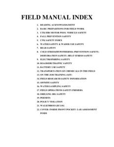 FIELD MANUAL INDEX 1. READING ACKNOWLEDGMENT 2. BASIC PREPARTIONS FOR FIELD WORK 3. UTK EHS MOTOR POOL VEHICLE SAFETY 4. FALL PREVENTION SAFETY 5. UTK SAFETY INDEX
