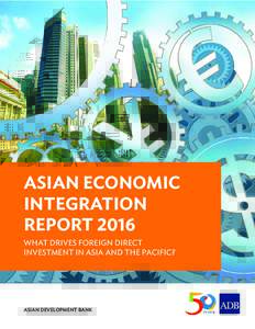 ASIAN ECONOMIC INTEGRATION REPORT WHAT DRIVES FOREIGN DIRECT INVESTMENT IN ASIA AND THE PACIFIC?