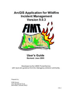 ArcGIS Application for Wildfire Incident Management Version[removed]User’s Guide Revised: June 2005